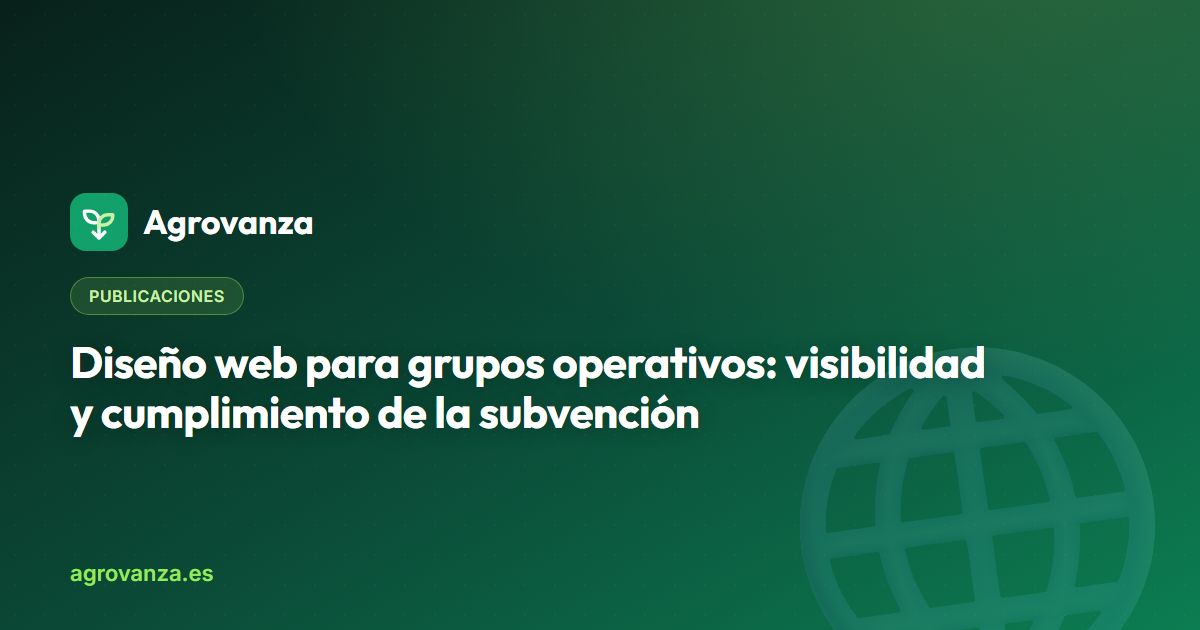 Diseño web para grupos operativos: visibilidad y cumplimiento de la subvención — Agrovanza